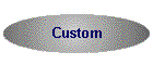 Custom