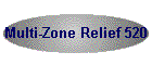 Multi-Zone Relief 520