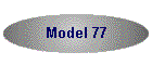 Model 77