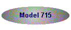 Model 715